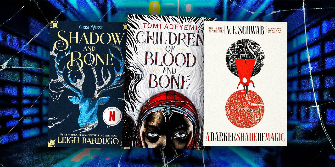 Shadow & Bone By Leigh Bardugo, Children Of Blood & Bone By Tomi Adeyemi, A Darker Shade Of Magic By V.E. Schwab