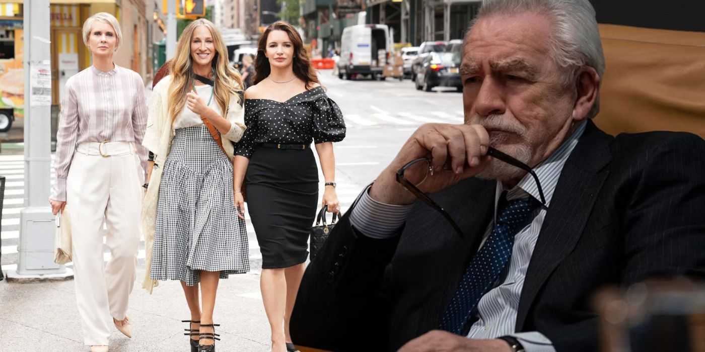 Sex and the City and Succession.