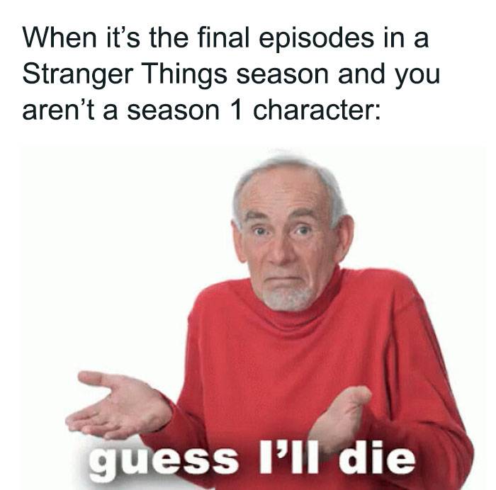 Старик, который поднимает плечи, с подписью "Ну, похоже, я умру", в контексте новых персонажей в Stranger Things