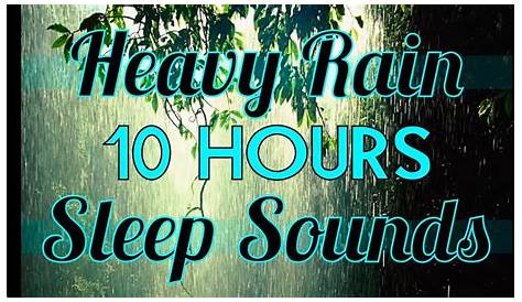Rainstorm Sounds For Sleep \»rain\» 10 Hours Of \»rain\» 10hrs Rainfall Hd Youtube
