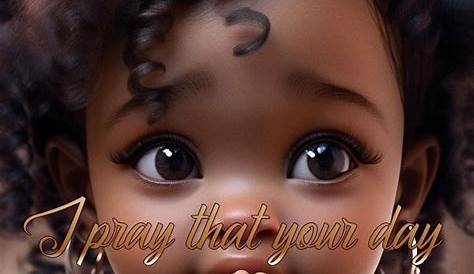 Доброе утро, афроамериканцы благословляют 20 изображений, которые растопят ваше сердце