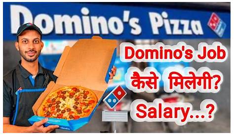 Dominos Pizza подает заявку на получение работы Domino’s Job Kaise Paye Domino’s Delivery